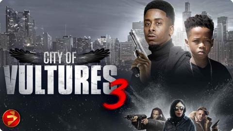 Blood runs deep in the city | CITY OF VULTURES 3 | Action Crime Drama | Full Movie