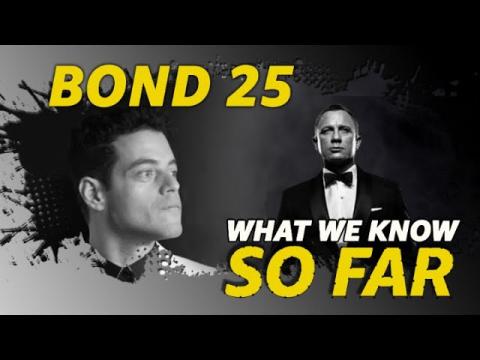 'Bond 25' | WHAT WE KNOW SO FAR