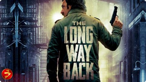 The past won't let him go | THE LONG WAY BACK | Drama Suspense Thrilller | Full Movie