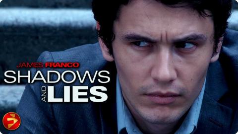 Love brought him back, danger keeps him there | SHADOWS & LIES | Crime | James Franco | Full Movie