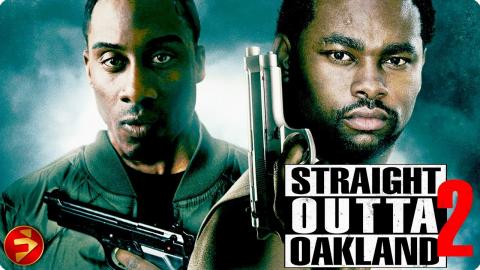 Desperate times call for desperate measures! | STRAIGHT OUTTA OAKLAND 2 | Action | Full Movie