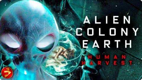 Aliens Harvesting Our Resources & Secret Govt Deals Revealed | ALIEN COLONY EARTH: HUMAN HARVEST