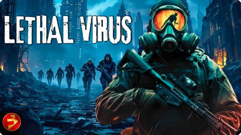 Run. Fight. Survive the unstoppable | LETHAL VIRUS | Full Action Sci-Fi Thriller Movies