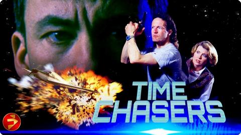 Fix the Past, Save the Future! | TIME CHASERS | Sci-Fi Cult Classic | Full Movie