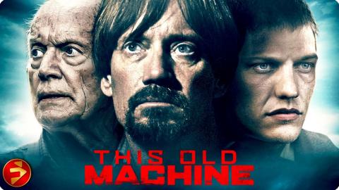 Some secrets refuse to stay buried | THIS OLD MACHINE | Kevin Sorbo | Crime Thriller | Full Movie