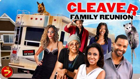 One wild reunion with a whole lot of chaos! | CLEAVER FAMILY REUNION | Trae Ireland | Full Movie