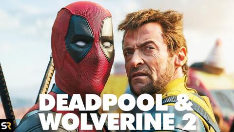 Deadpool & Wolverine 2 Plot Theory