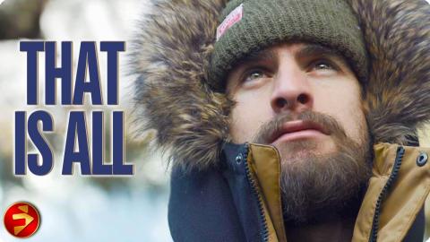 THAT IS ALL |  Drama | Joel Ballanger | Full Movie | @FilmIsNowMovies