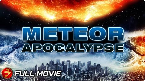 Earth’s final countdown has begun | METEOR APOCALYPSE | Sci-Fi Action Disaster  | Full Movie