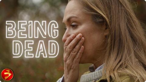 BEING DEAD | Drama | Elizabeth Marvel, Linus Roache, Kathryn Erbe | Full Movie | FilmIsNow