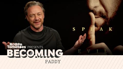 James McAvoy on Becoming Paddy in 'Speak No Evil'