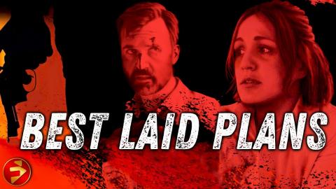 BEST LAID PLANS | Crime Drama Thriller | Full Movie | FilmIsNow