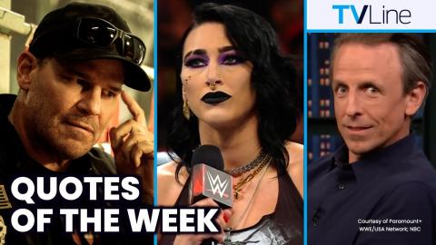 TV Quotes of the Week | SEAL Team, WWE Raw, Seth Meyers, More