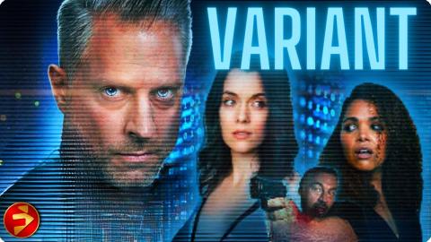 VARIANT | Sci-Fi Thriller | Full Movie | FilmIsNow