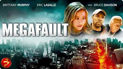 MEGAFAULT | Action Disaster Thriller | Brittany Murphy, Eriq La Salle | Full Movie | FilmIsNow