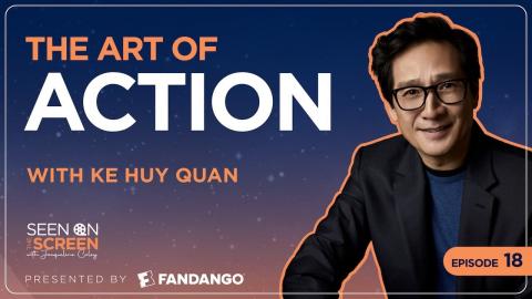 The Art of Action with Ke Huy Quan | Seen on the Screen with Jacqueline Coley