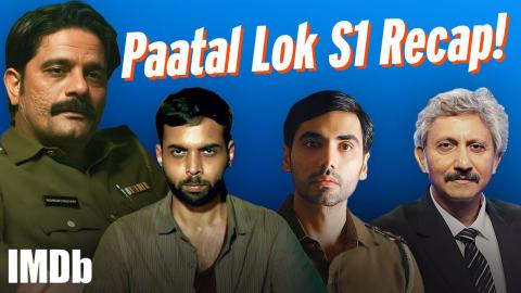 The Only Paatal Lok Recap You Need to See! ft. Jaideep Ahlawat, Abhishek Banerjee & Ishwak Singh!