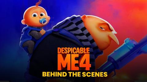 Despicable Me 4: Behind The Scenes | IMDb