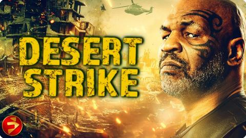 One man battles to save them all | DESERT STRIKE | Mike Tyson | Action Thriller | Full Movie