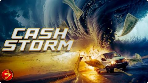 When a Heist Meets the Storm of the Century! | CASH STORM | Action | Full Movie