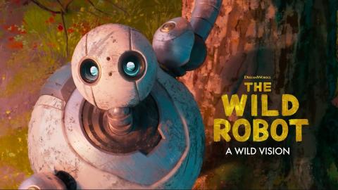 The Wild Robot | A Wild Vision