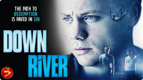 DOWNRIVER | Drama Mystery Thriller | Full Movie | FilmIsNow