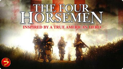 They fought for their country. Now they fight within | THE FOUR HORSEMEN | War Drama | Full Movie