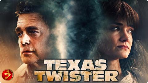 When the storm speaks, faith turns to fear | TEXAS TWISTER | Action Thriller | Full Movie