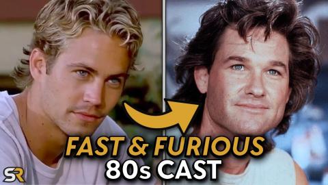 Casting Fast & Furious If The Franchise Started in the ‘80s