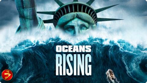 World drowning, survival isn’t a choice—it’s a race against the tide | OCEANS RISING | Full Movie