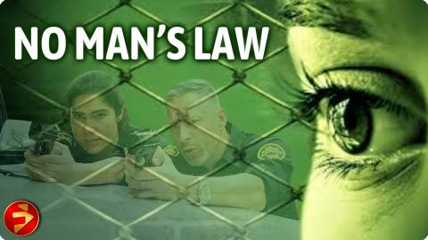 He’ll risk everything to save her, no matter the cost | NO MAN'S LAW | Drama Thriller | Full Movie