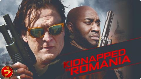 KIDNAPPED IN ROMANIA | Action Crime Thriller | Full Movie | @FilmIsNowMovies