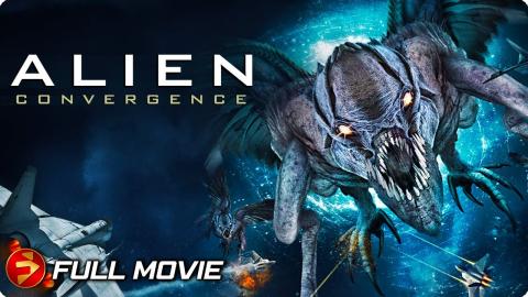 Humanity's last hope takes flight | ALIEN CONVERGENCE | Sci-Fi Action | Full Movie