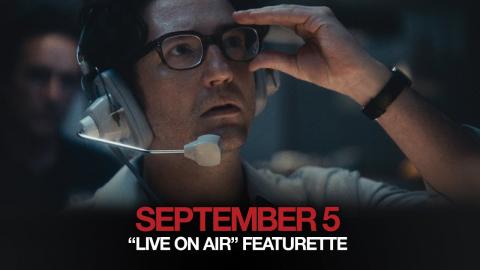 September 5 | "Live On Air" Featurette (2024 Movie)