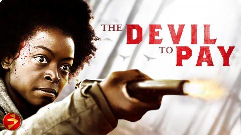 Some debts can only be paid in blood | THE DEVIL TO PAY | Thriller, Suspense | Full Movie