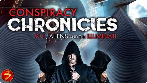 Unveiling a Darker Truth | CONSPIRACY CHRONICLES: 9/11, ALIENS AND THE ILLUMINATI| Documentary