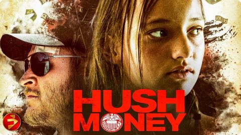 One desperate act. One dangerous debt. | HUSH MONEY | Action Thriller | Full Movie