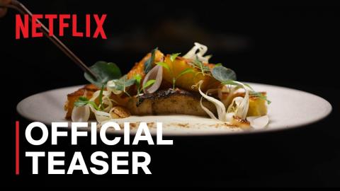 Chef's Table: Volume 7 | Official Teaser | Netflix