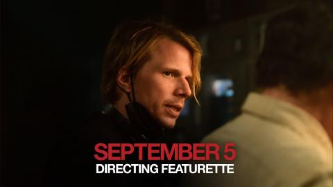 SEPTEMBER 5 | Directing Featurette (2024)