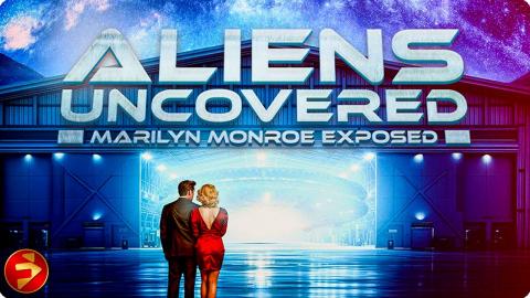 UFOs, Cold War Secrets & Presidential Warnings | ALIENS UNCOVERED: MARILYN MONROE EXPOSED