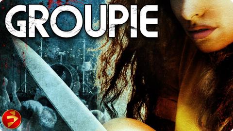 Murder, Mystery, and Rock 'n' Roll Chaos | GROUPIE | Crime Thriller | Full Movie