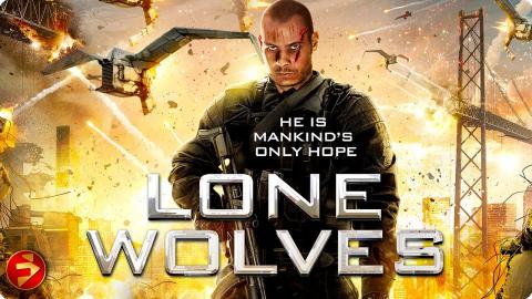 No backup. No mercy. Just survival | LONE WOLVES | Sci-Fi Action Thriller | Full Movie