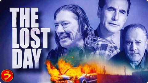 One blink changes everything | THE LOST DAY | Thriller | William Baldwin, Danny Trejo | Full Movie